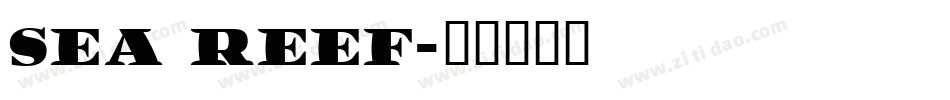 Sea Reef字体转换